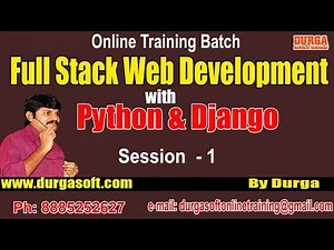 Full Stack Web Devlopment with Python & Django by Durga On 06-07-2018