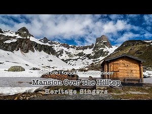 Mansion Over The Hilltop | Accompaniment | Heritage Singers
