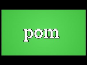 Pom Meaning