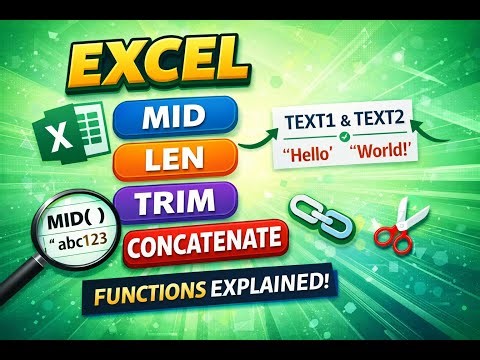 Excel मधील 4 महत्त्वाचे Text Functions | MID, LEN, TRIM, CONCATENATE |4 Excel Function You Must Know