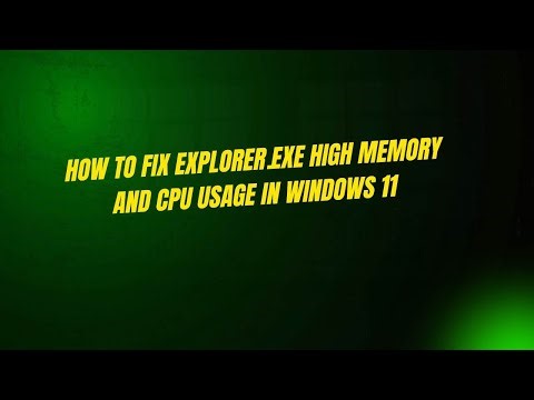 How to Fix Explorer.exe High Memory and CPU Usage in Windows 11