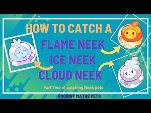 PRODIGY MATHS: HOW TO CATCH NEEK PETS: FLAME, ICE, CLOUD (PART TWO)