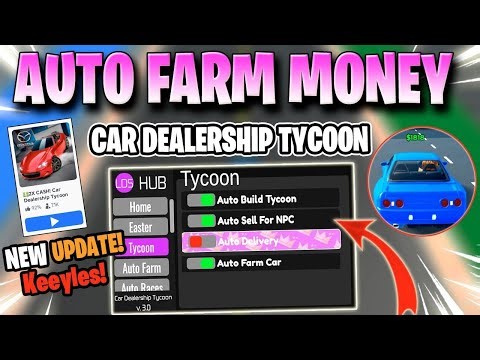 CAR DEALERSHIP TYCOON SCRIPT *NO KEY* INFINITE MONEY, FAST AUTO FARM, AUTO RACES & MORE! 🥇✅