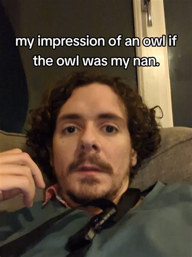 Hilarious Owl Impression as My Nan