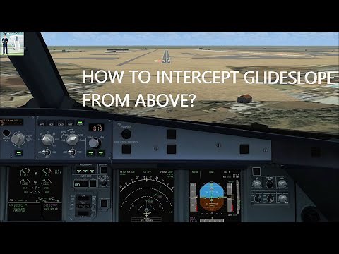 How to intercept glideslope from above for ILS approach on A320 ✈