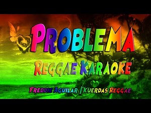 Problema - Freddie Aguilar | Kuerdas Reggae (karaoke version)