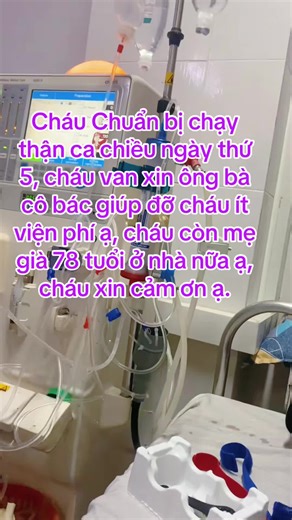 Cháu Chuẩn bị chạy thận ca chiều ngày thứ 5, cháu van xin ông bà cô bác giúp đỡ cháu ít viện phí ạ, cháu còn mẹ già 78 tuổi ở nhà nữa ạ, cháu xin cảm ơn ạ.#thainguyen #suythan #megia #xuhuong