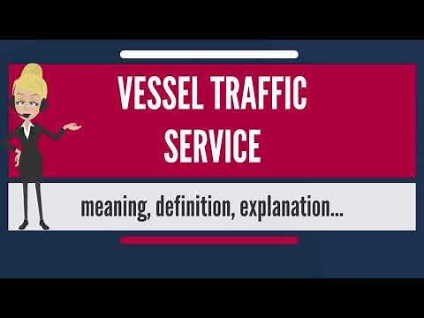 What is VESSEL TRAFFIC SERVICE? VTS , VTIS