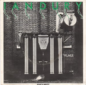 Ian Dury And The Blockheads - Wake Up / What A Waste