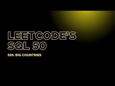 Leetcode's SQL 50 | 595. Big Countries
