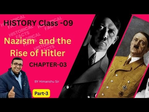 Nazism and the rise of Hitler part-3 History chapter 3 class 9th
