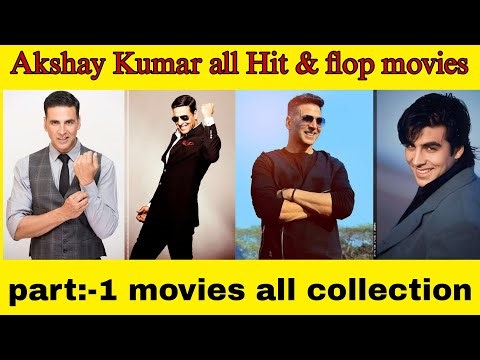 Akshay Kumar all Hit & Flop movies list | movies collection akshay kumar | Akshay Kumar all movies