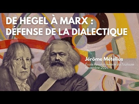 De Hegel à Marx : défense de la DIALECTIQUE