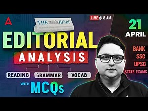 Editorial Analysis | 21st April, 2026 | Vocab, Reading, Grammar, MCQs | The Hindu Analysis