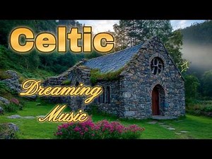 Celtic Medieval Music 🍀 Calm Nature-Inspired Sounds for Deep Relaxation