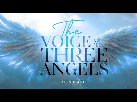 The Voice of the Three Angels
