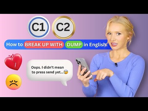 How to BREAK UP in English (at a C1-C2 ADVANCED level) - British Vocabulary & Grammar Lesson!