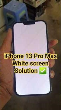 Fixing White Screen iPhone 13 PM