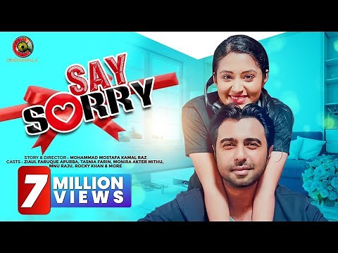 SAY SORRY by MM Kamal Raz & Rushow Ahmed || Ziaul Faruq APURBA | Tasnia FARIN || New Bangla Natok