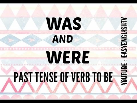 Past Tense Grammar - "Was" and "Were"