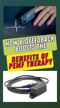 How Biofeedback Boosts the Benefits of Pemf Therapy