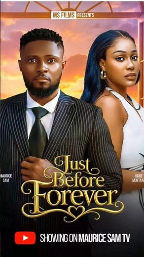 Just before forever Nigerian movie by Maurice Sam, Uche Montana & Pamela Okoye is a must watch 🎬🎥🍿