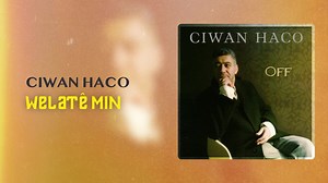 Ji albuma “Off” strana “Welatê Min” di YouTubeê fe bi we re ye. https://youtu.be/SERXnctHG5k?si=cYRUe2PVt-d8sKyh | Ciwan Haco