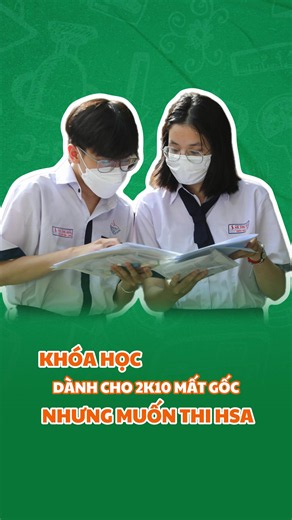 ‼️ĐÂY LÀ KHOÁ HỌC DÀNH CHO 2K10 MẤT GỐC NHƯNG VẪN MUỐN THI HSA ĐỂ CÓ THÊM CƠ HỘI XÉT TUYỂN VÀO ĐẠI HỌC‼️ #hsa #hsaeducation #đgnl #2k10 #vnu