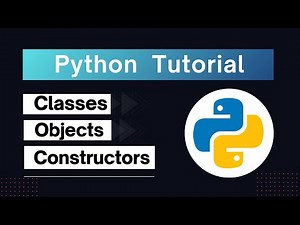 Classes, Objects & Constructors in Python | Full Beginner Guide with Examples