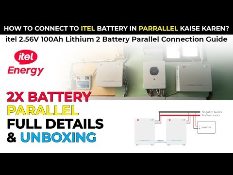 How To Connect itel 2.5 6V 100Ah 2 Lithium Batterie unboxing Parallel Full Installation Step by Step