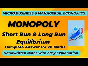 Monopoly|Short Run & Long Run Equilibrium|Micro, Business & Managerial Economics