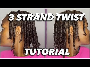 NATURAL HAIR TUTORIAL: How To Do Three Strand Twists *2 Ways*