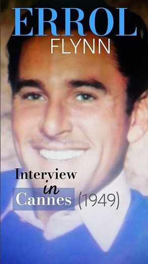 📻 Errol Flynn Interview in French. Cannes (1949)