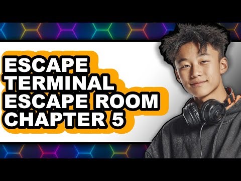 How to Escape Terminal Escape Room Chapter 5 - Step by Step