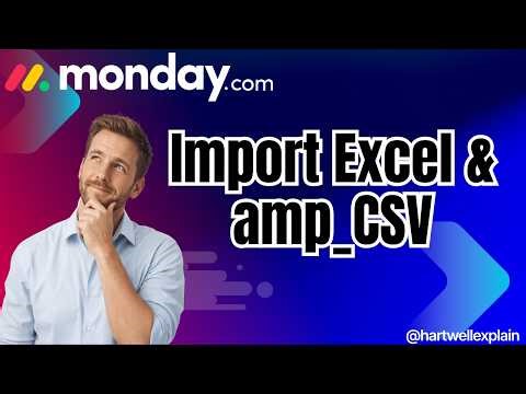 How to Import Excel &amp_ CSV Files into Monday.com in 2026