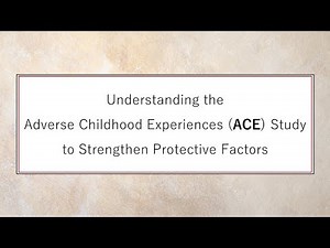 Understanding the ACEs Study Part 2