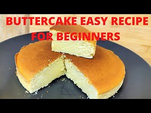 BUTTERCAKE RECIPE EASY FOR BEGINNERS || EASY BUTTER CAKE RECIPE