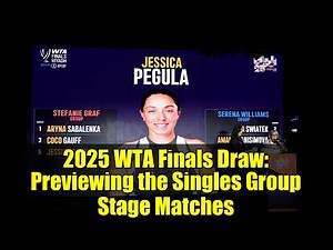 2025 WTA Finals Draw: Previewing the Singles Group Stage Matches
