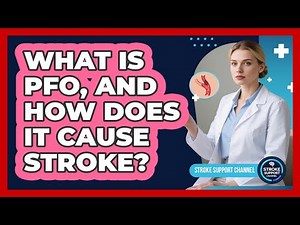 What Is PFO, And How Does It Cause Stroke? - Stroke Support Channel