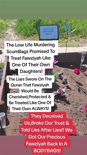 We Will Treat Fawziyah Like One Of Our Daughters They Said!! Bare Faced Low Life Scum Bags!!