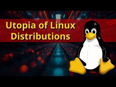 Is the Perfect Linux Distribution Possible? - Utopia of Linux Distros #linux #utopia #linuxdistro