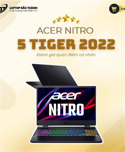 Laptop Gaming Acer Nitro 5 Tiger 2022 - Hiệu Suất Tối Ưu