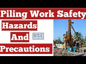 Piling Work Safety | Hazards And Precautions During Piling Work