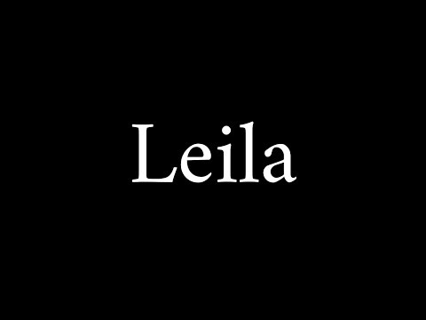 How to Pronounce Leila (Name)