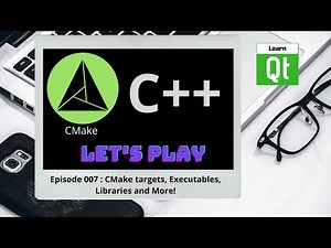 CMake-Episode 007 :Targets : Executables, Binaries , C++ Standars and More | CMake Starts Here