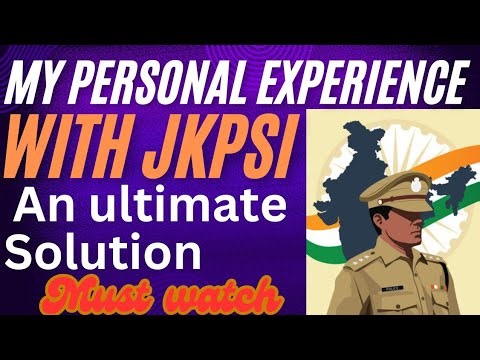 MY PERSONAL EXPERIENCE WITH JKPSI EXAM| JKSSB |