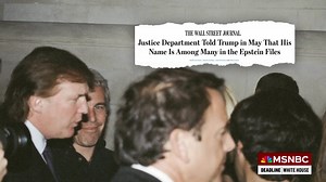BREAKING: The Wall Street Journal, citing senior administration officials, reports that the Justice Department told President Trump in May that his name was included in the Epstein files. The Journal notes that “being mentioned in the records isn’t a sign of wrongdoing.” MSNBC has not independently confirmed the inclusion of Trump's name. “The fact is that The President kicked him out of his club for being a creep. This is nothing more than a continuation of the fake news stories concocted by th