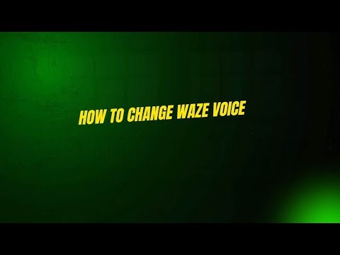 How to Change Waze Voice