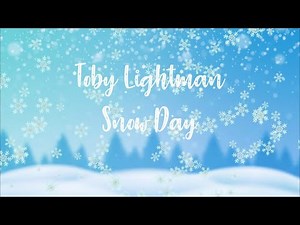 Toby Lightman/Snow Day/Lyrics