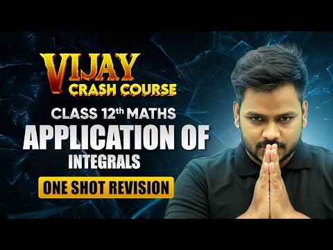Application of Integrals - One Shot Revision | Class 12 Maths Chapter 8 | Vijay Crash Course 2024